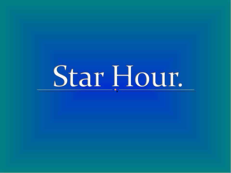 Star Hour - Класс учебник | Академический школьный учебник скачать | Сайт школьных книг учебников uchebniki.org.ua
