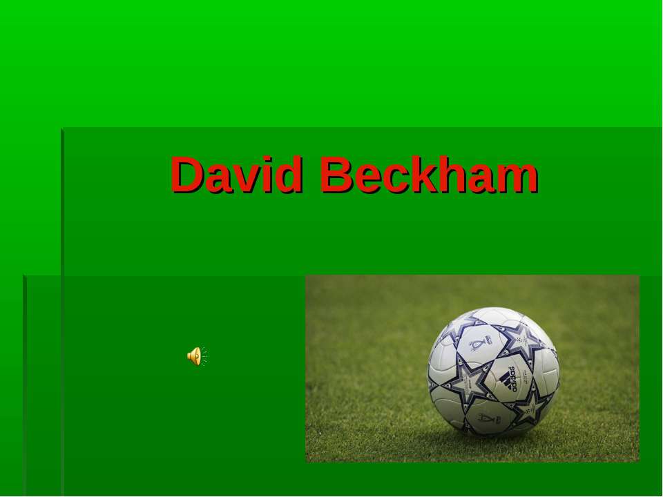 David Beckham - Класс учебник | Академический школьный учебник скачать | Сайт школьных книг учебников uchebniki.org.ua