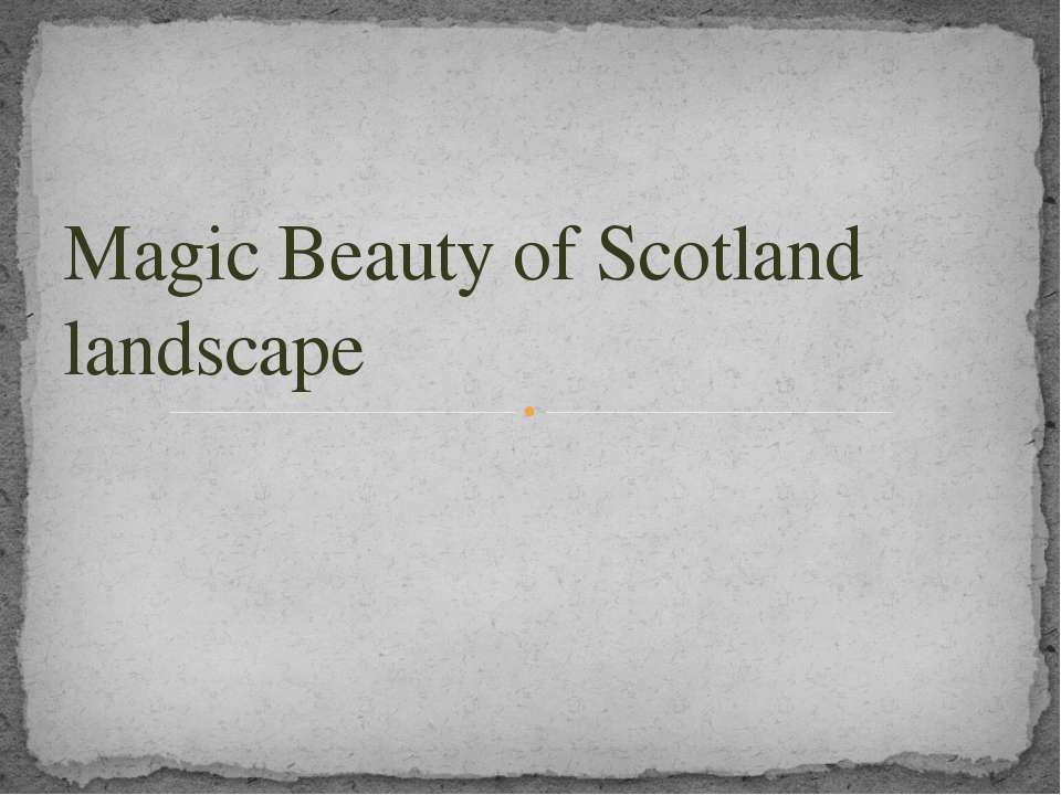 Magic Beauty of Scotland landscape - Класс учебник | Академический школьный учебник скачать | Сайт школьных книг учебников uchebniki.org.ua