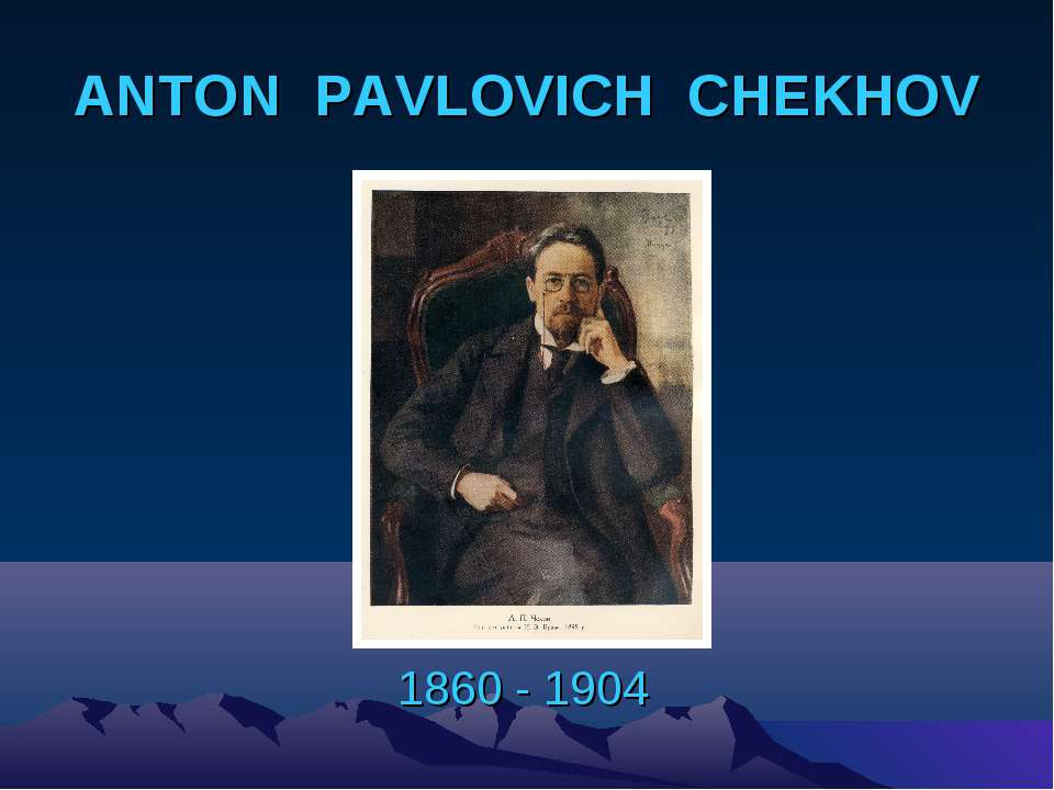 Anton Pavlovich Chekhov - Класс учебник | Академический школьный учебник скачать | Сайт школьных книг учебников uchebniki.org.ua