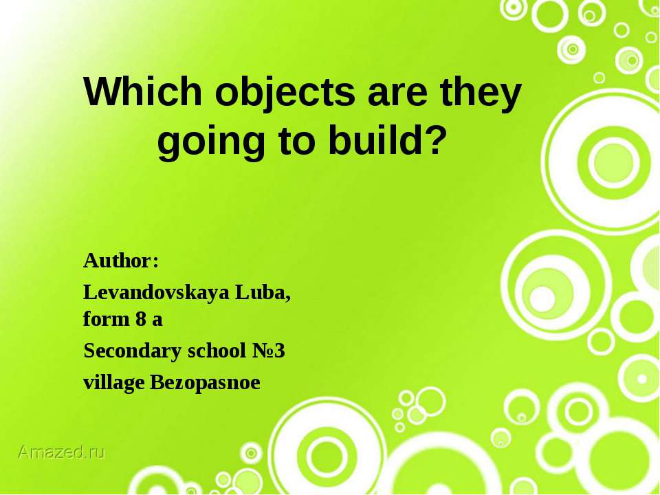 Which objects are they going to build? - Класс учебник | Академический школьный учебник скачать | Сайт школьных книг учебников uchebniki.org.ua