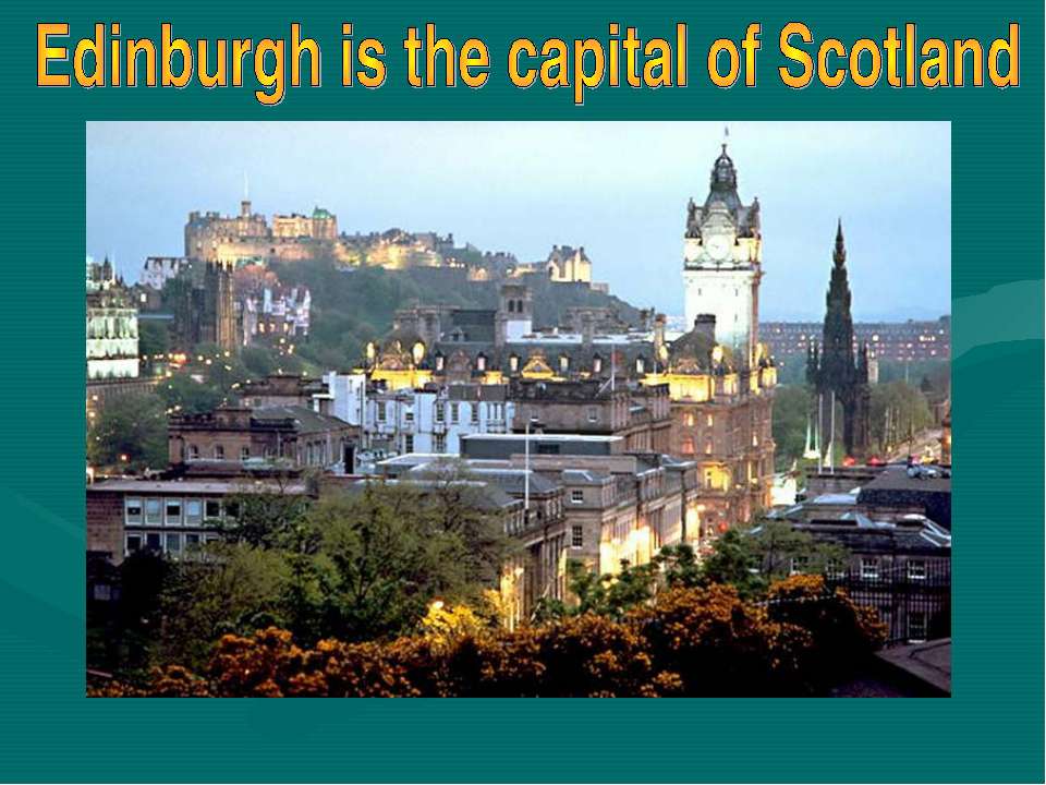 Edinburgh is the capital of Scotland - Класс учебник | Академический школьный учебник скачать | Сайт школьных книг учебников uchebniki.org.ua