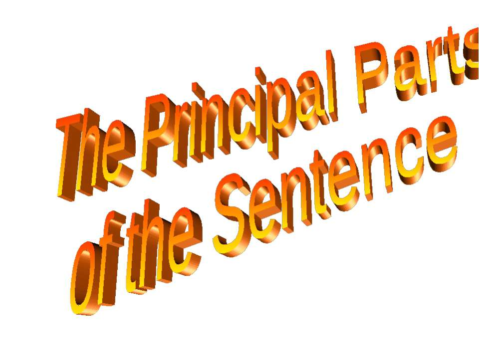 Principal parts of the sentence - Класс учебник | Академический школьный учебник скачать | Сайт школьных книг учебников uchebniki.org.ua