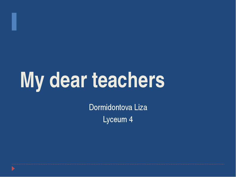 My dear teachers - Класс учебник | Академический школьный учебник скачать | Сайт школьных книг учебников uchebniki.org.ua
