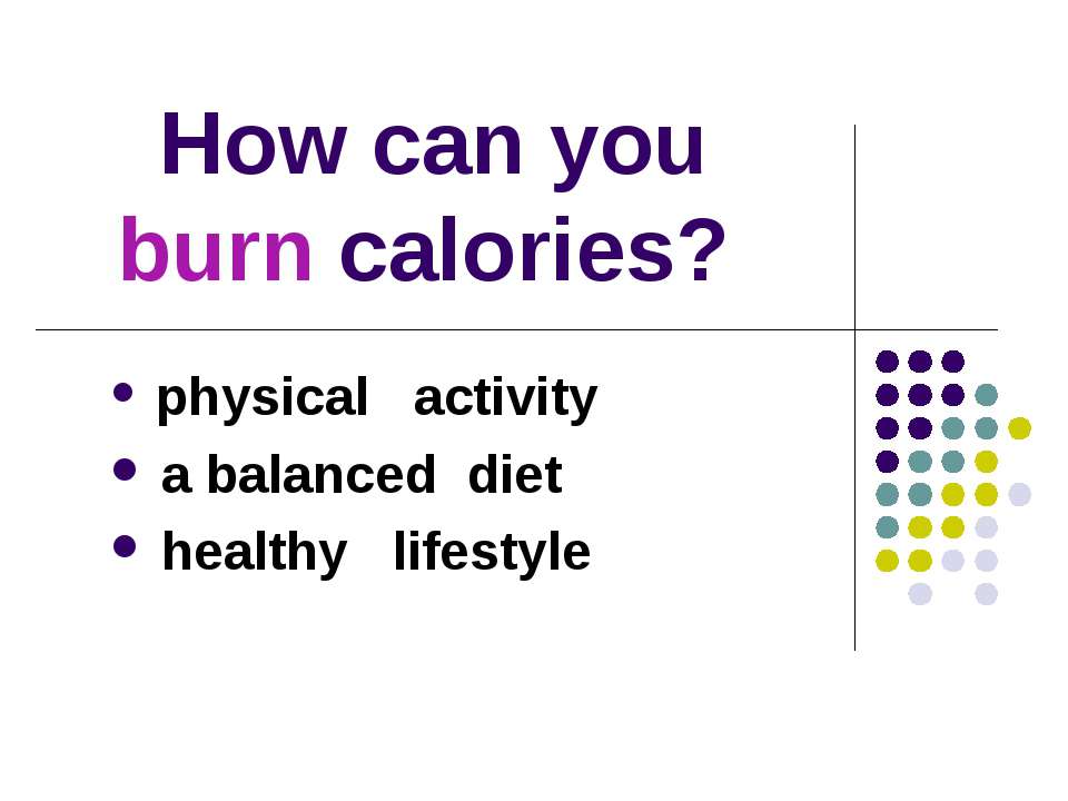 How can you burn calories? - Класс учебник | Академический школьный учебник скачать | Сайт школьных книг учебников uchebniki.org.ua