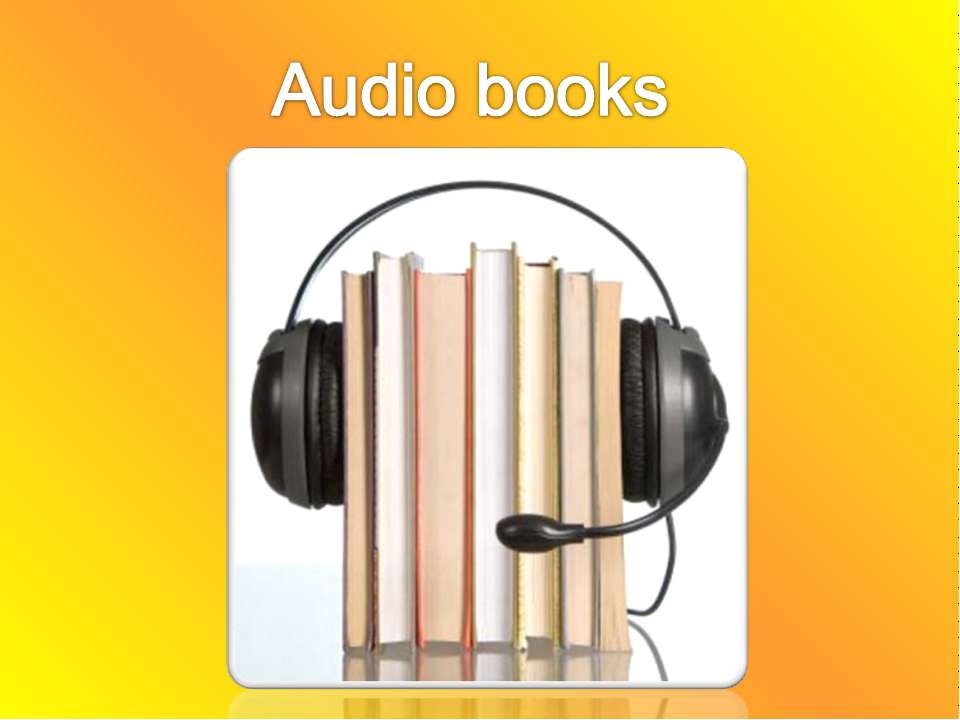 Audio books - Класс учебник | Академический школьный учебник скачать | Сайт школьных книг учебников uchebniki.org.ua