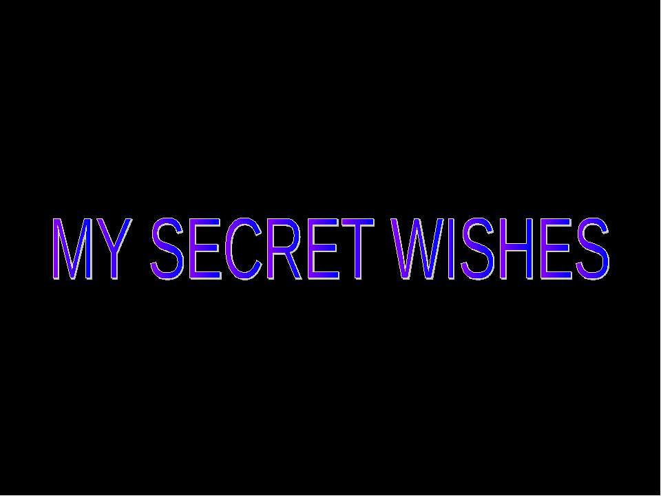 My secret Wishes - Класс учебник | Академический школьный учебник скачать | Сайт школьных книг учебников uchebniki.org.ua