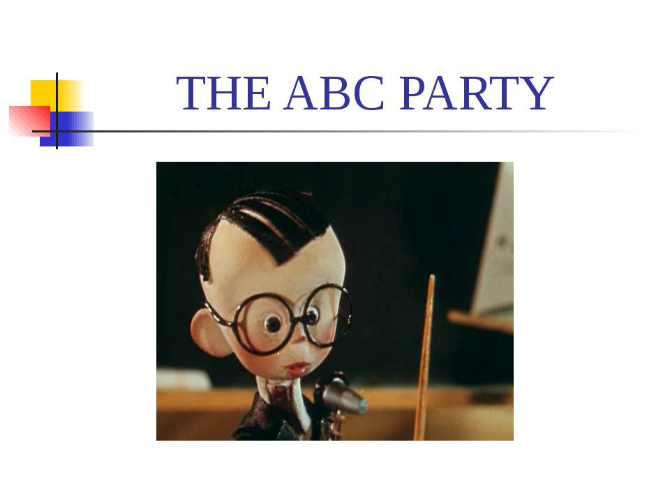 The Abc party - Класс учебник | Академический школьный учебник скачать | Сайт школьных книг учебников uchebniki.org.ua