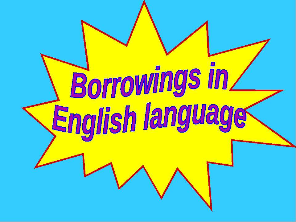 Borrowings in English language - Класс учебник | Академический школьный учебник скачать | Сайт школьных книг учебников uchebniki.org.ua