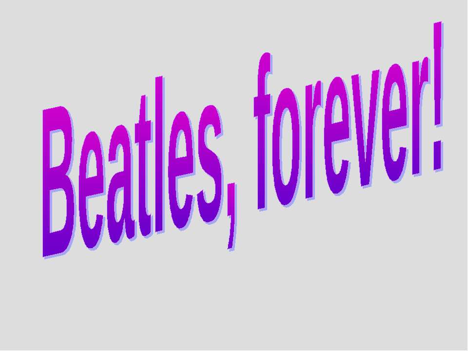 Beatles, forever! - Класс учебник | Академический школьный учебник скачать | Сайт школьных книг учебников uchebniki.org.ua