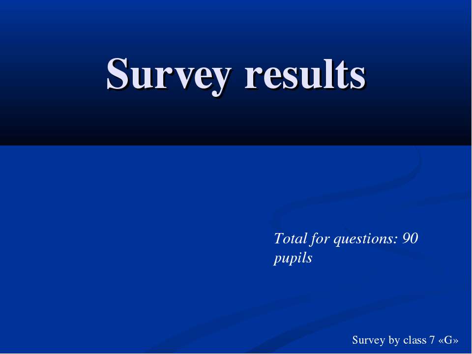 Survey results - Класс учебник | Академический школьный учебник скачать | Сайт школьных книг учебников uchebniki.org.ua