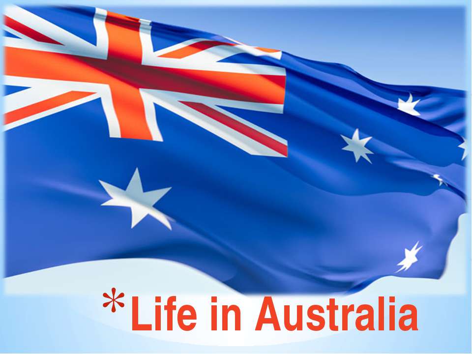 Life in Australia - Класс учебник | Академический школьный учебник скачать | Сайт школьных книг учебников uchebniki.org.ua