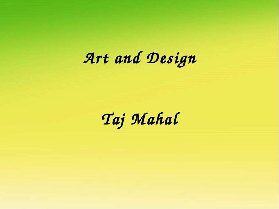 Art and Design Taj Mahal - Класс учебник | Академический школьный учебник скачать | Сайт школьных книг учебников uchebniki.org.ua