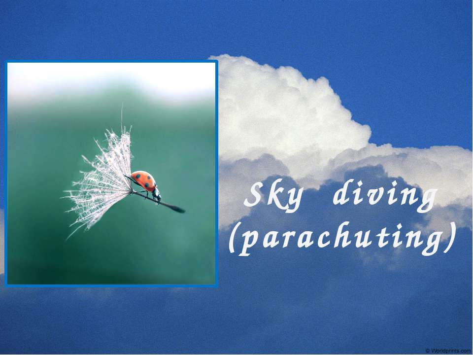 Sky diving (parachuting) - Класс учебник | Академический школьный учебник скачать | Сайт школьных книг учебников uchebniki.org.ua