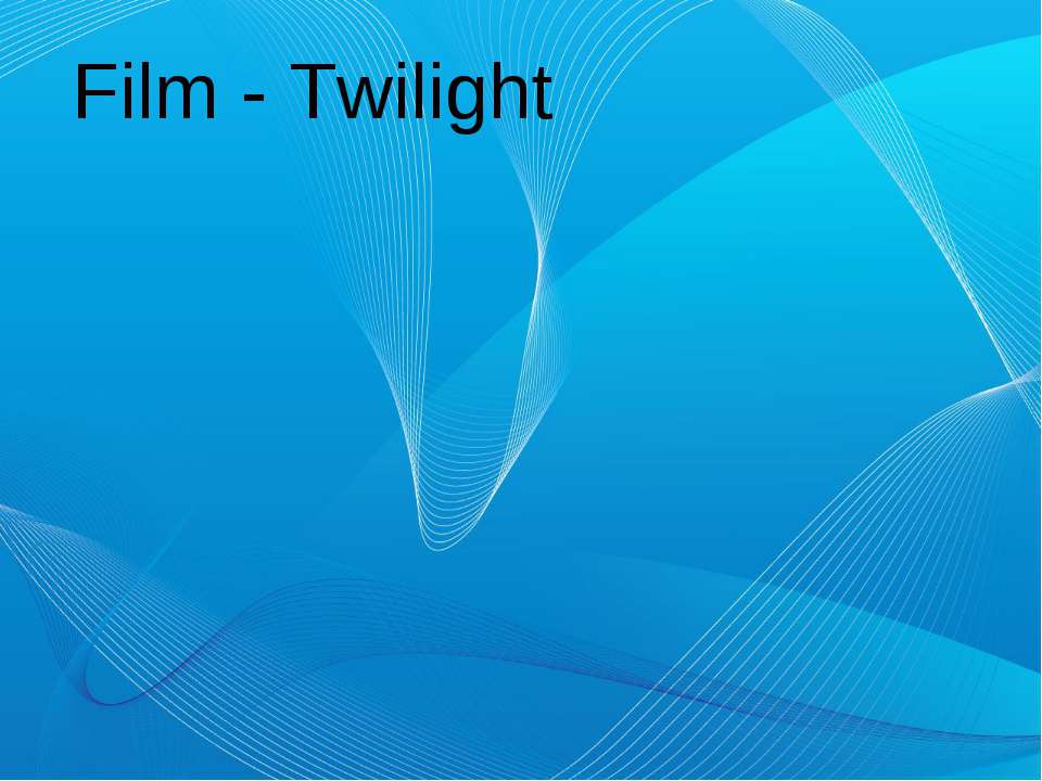 Film - Twilight - Класс учебник | Академический школьный учебник скачать | Сайт школьных книг учебников uchebniki.org.ua