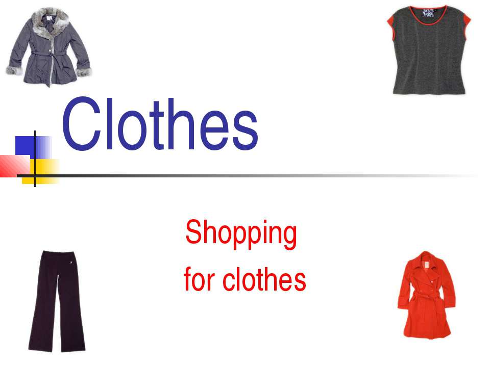 Clothes. Shopping for clothes - Класс учебник | Академический школьный учебник скачать | Сайт школьных книг учебников uchebniki.org.ua