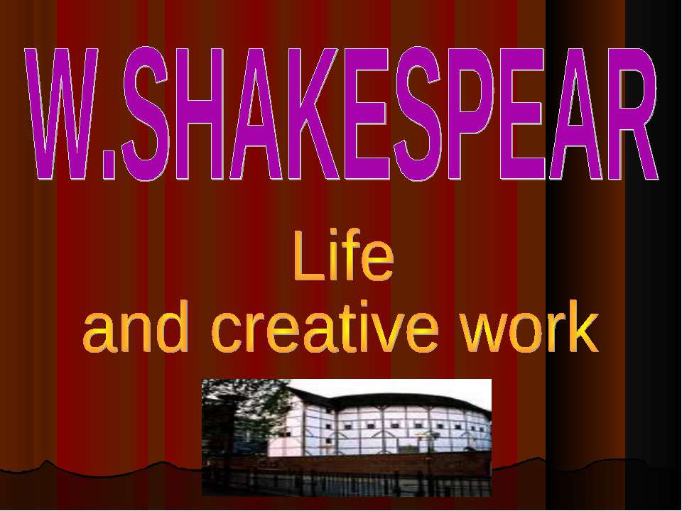 W.Shakespear Life and creative work - Класс учебник | Академический школьный учебник скачать | Сайт школьных книг учебников uchebniki.org.ua