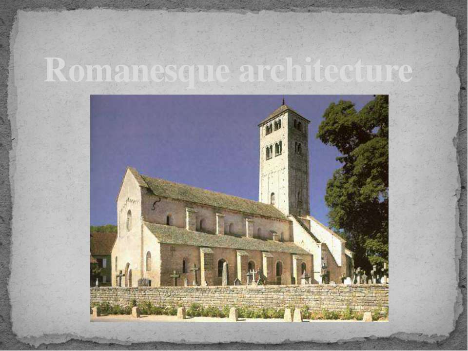 Romanesque architecture - Класс учебник | Академический школьный учебник скачать | Сайт школьных книг учебников uchebniki.org.ua