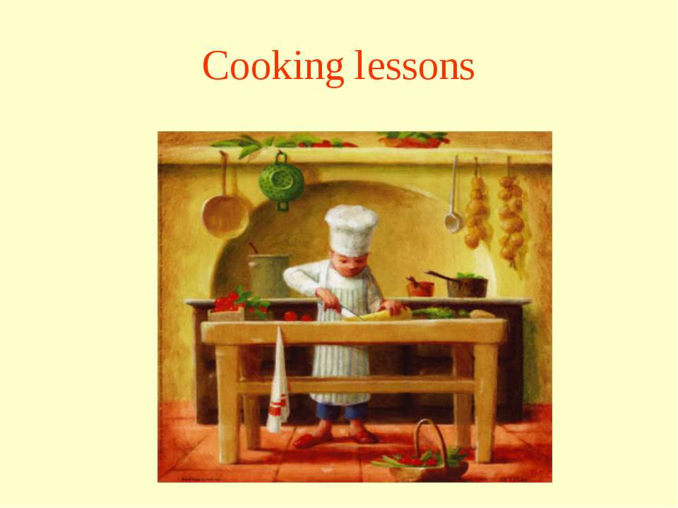 Cooking lessons - Класс учебник | Академический школьный учебник скачать | Сайт школьных книг учебников uchebniki.org.ua