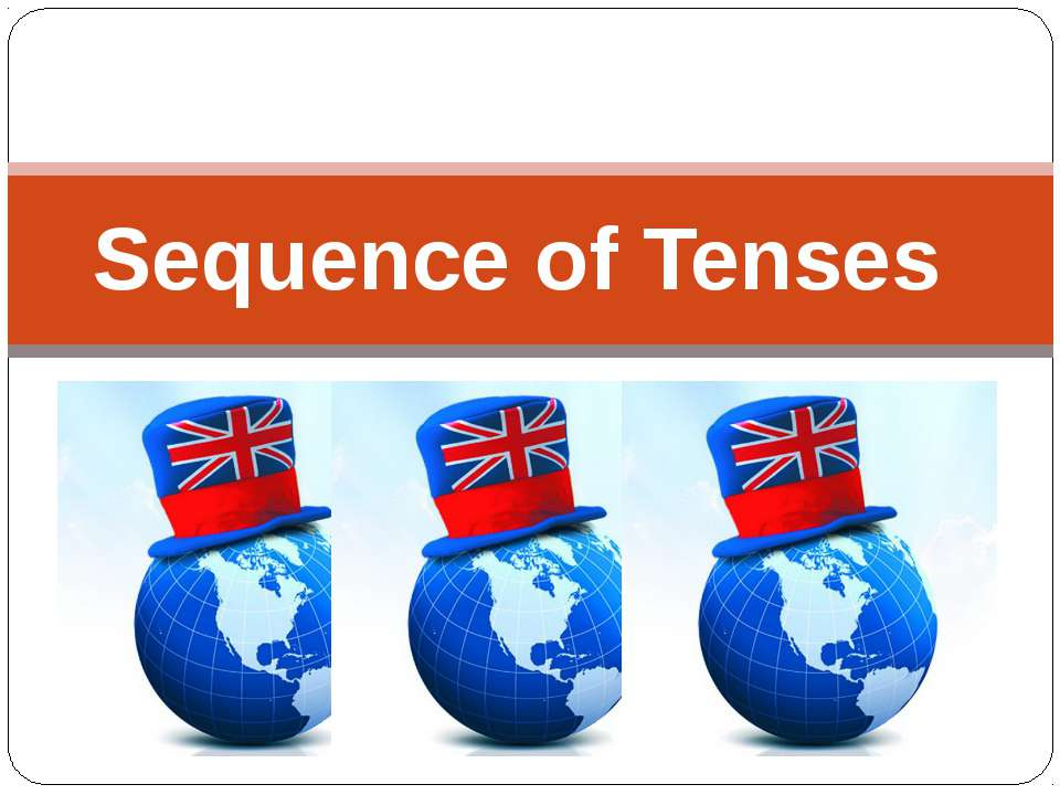 Sequence of Tenses - Класс учебник | Академический школьный учебник скачать | Сайт школьных книг учебников uchebniki.org.ua