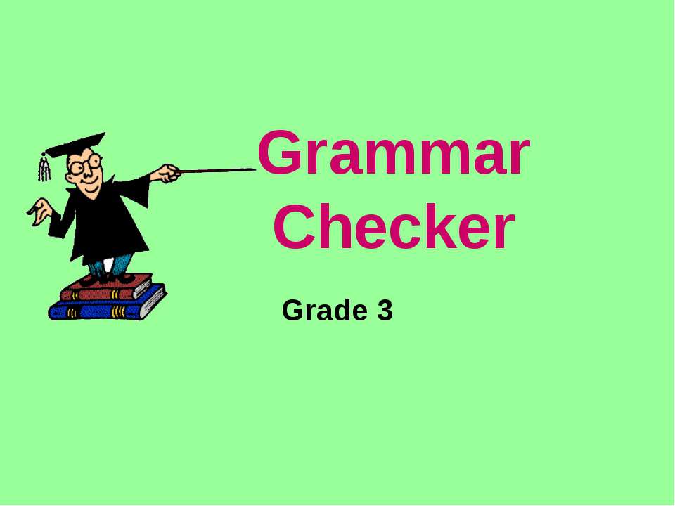 Grammar Checker - Класс учебник | Академический школьный учебник скачать | Сайт школьных книг учебников uchebniki.org.ua