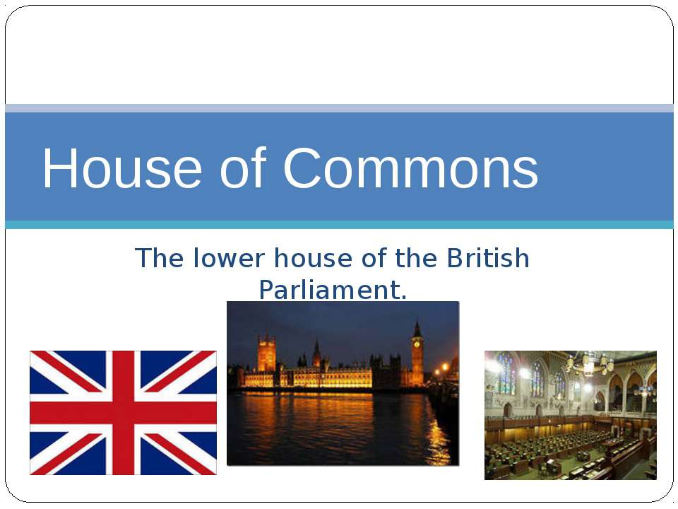 House of Commons - Класс учебник | Академический школьный учебник скачать | Сайт школьных книг учебников uchebniki.org.ua