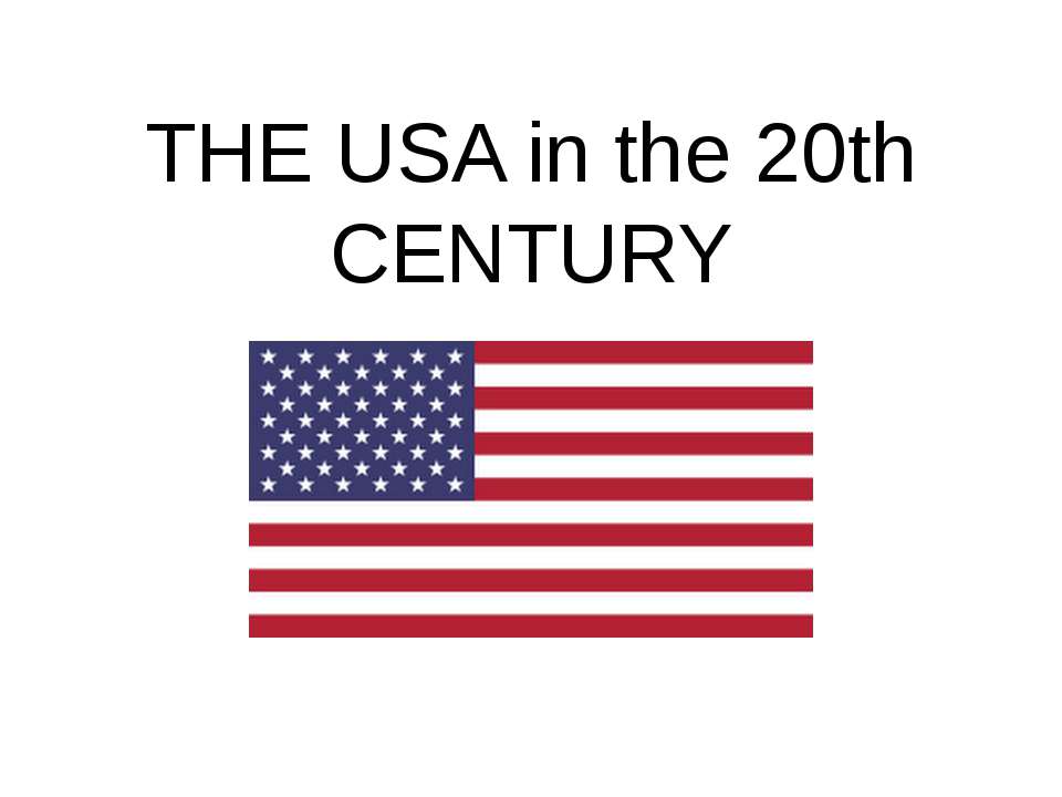 The USA in the 20th CENTURY - Класс учебник | Академический школьный учебник скачать | Сайт школьных книг учебников uchebniki.org.ua