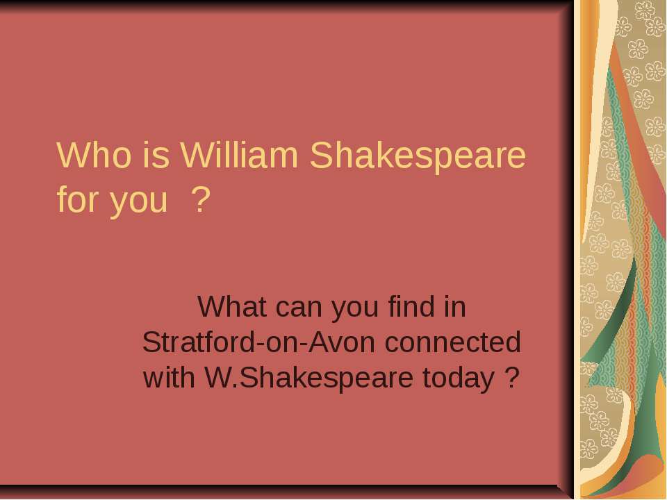 Who is William Shakespeare for you ? - Класс учебник | Академический школьный учебник скачать | Сайт школьных книг учебников uchebniki.org.ua