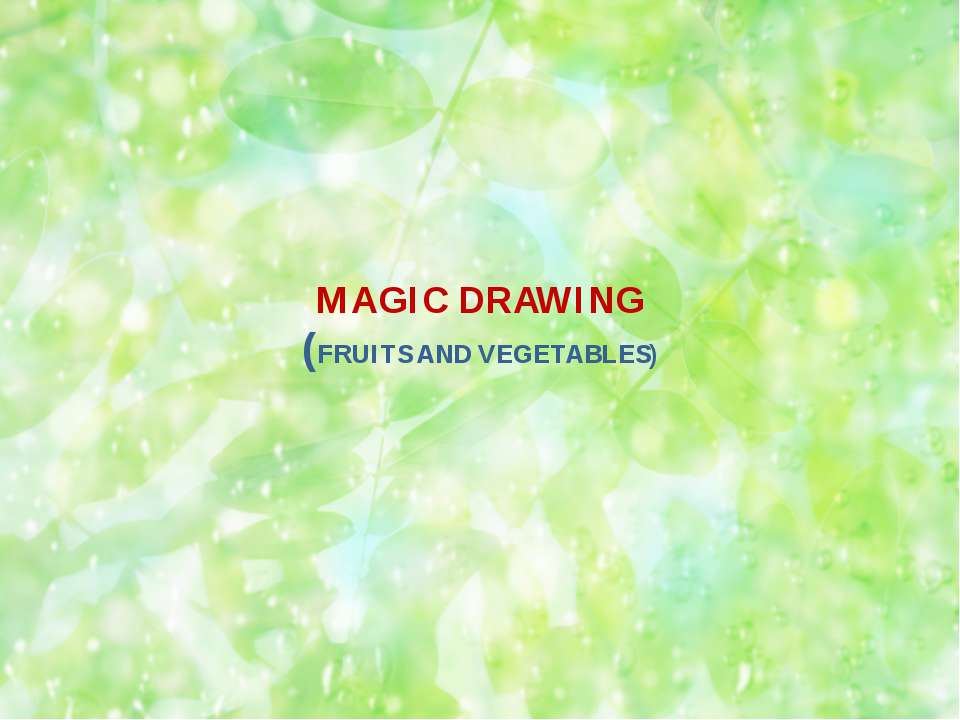 MAGIC DRAWING (FRUITS AND VEGETABLES) - Класс учебник | Академический школьный учебник скачать | Сайт школьных книг учебников uchebniki.org.ua