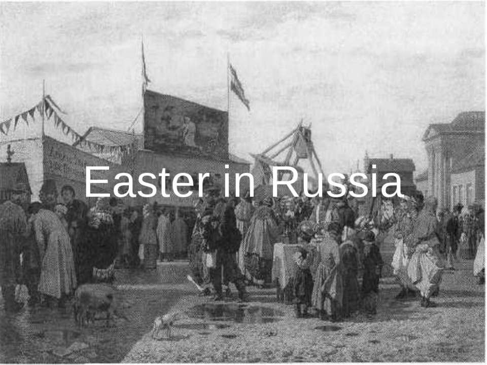 Easter in Russia - Класс учебник | Академический школьный учебник скачать | Сайт школьных книг учебников uchebniki.org.ua