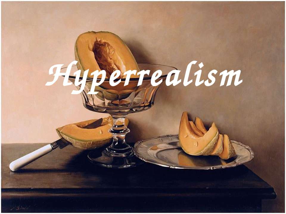 Hyperrealism - Класс учебник | Академический школьный учебник скачать | Сайт школьных книг учебников uchebniki.org.ua