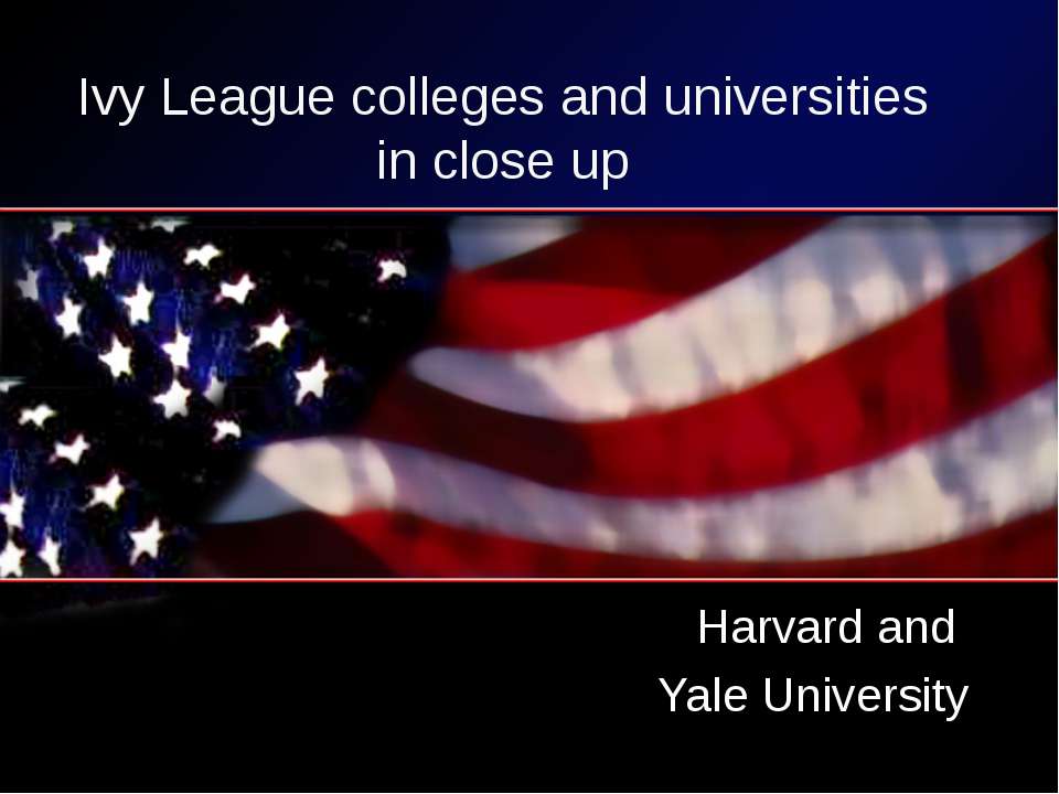 Ivy League colleges and universities in close up - Класс учебник | Академический школьный учебник скачать | Сайт школьных книг учебников uchebniki.org.ua