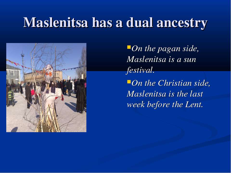 Maslenitsa has a dual ancestry - Класс учебник | Академический школьный учебник скачать | Сайт школьных книг учебников uchebniki.org.ua