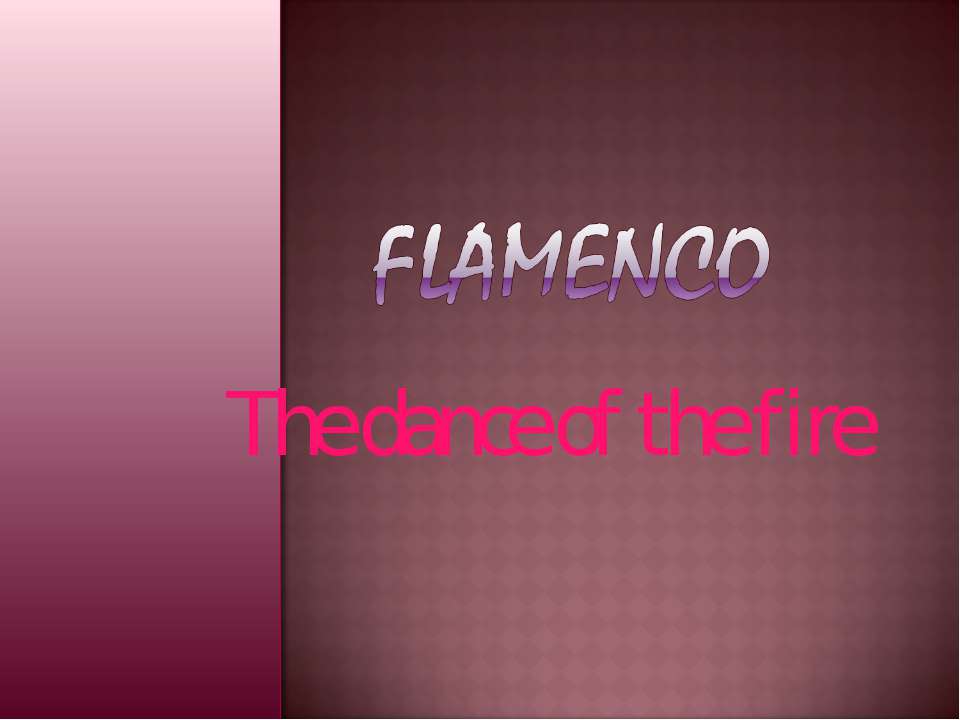 Flamenco The dance of the fire - Класс учебник | Академический школьный учебник скачать | Сайт школьных книг учебников uchebniki.org.ua