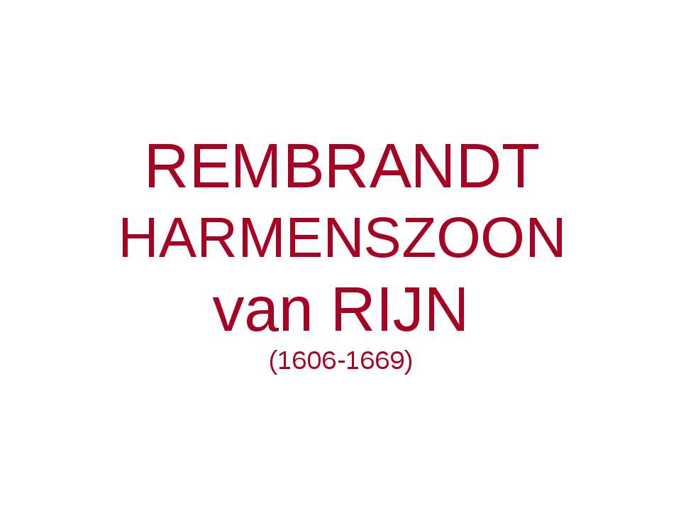 Rembrandt Harmenszoon van Rijin (1606-1669) - Класс учебник | Академический школьный учебник скачать | Сайт школьных книг учебников uchebniki.org.ua