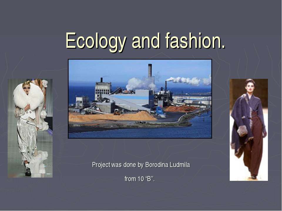 Ecology and fashion - Класс учебник | Академический школьный учебник скачать | Сайт школьных книг учебников uchebniki.org.ua