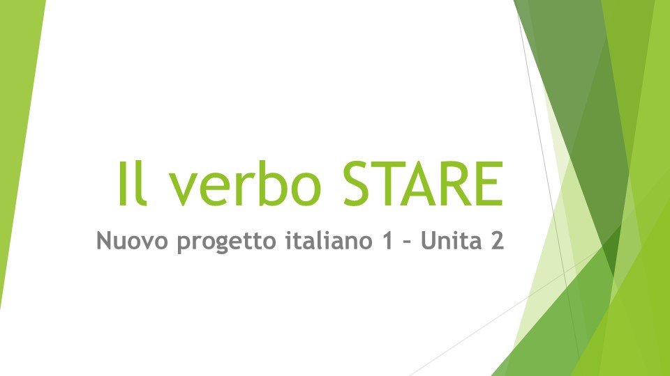Презентация по итальянскому языку на тему "Глагол Stare" (5-6 класс) - Класс учебник | Академический школьный учебник скачать | Сайт школьных книг учебников uchebniki.org.ua