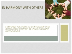 Презентация по английскому языку на тему "In Harmony with Others"(10 класс) - Класс учебник | Академический школьный учебник скачать | Сайт школьных книг учебников uchebniki.org.ua