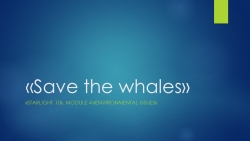Starlight 10 4.3 Save the whales - Класс учебник | Академический школьный учебник скачать | Сайт школьных книг учебников uchebniki.org.ua
