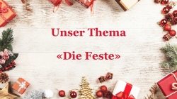 Презентация к открытому уроку немецкого языка "Die Feste" 8 класс - Класс учебник | Академический школьный учебник скачать | Сайт школьных книг учебников uchebniki.org.ua