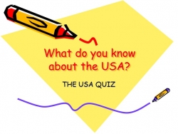 Презентация на тему "The USA quiz" - Класс учебник | Академический школьный учебник скачать | Сайт школьных книг учебников uchebniki.org.ua