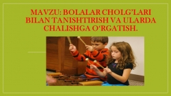 "Bolalar cholg'ulari bilan tanishtirish va uLarda chalishga o‘rgatish." - Класс учебник | Академический школьный учебник скачать | Сайт школьных книг учебников uchebniki.org.ua