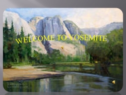 Презентация на тему "Yosemite National Park" - Класс учебник | Академический школьный учебник скачать | Сайт школьных книг учебников uchebniki.org.ua