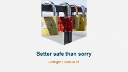 Презентация по теме "Better safe than sorry" (7 класс) - Класс учебник | Академический школьный учебник скачать | Сайт школьных книг учебников uchebniki.org.ua