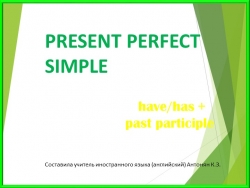 Презентация по английскому языку на тему "Present Perfect" (7 класс) - Класс учебник | Академический школьный учебник скачать | Сайт школьных книг учебников uchebniki.org.ua