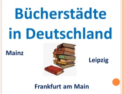 Презентация "Buecherstaedte in Deutschland" - Класс учебник | Академический школьный учебник скачать | Сайт школьных книг учебников uchebniki.org.ua