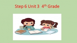Презентация к уроку Step 6 Unit 3 4th Grade - Класс учебник | Академический школьный учебник скачать | Сайт школьных книг учебников uchebniki.org.ua