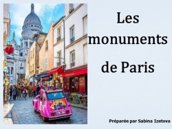 Презентация "Les monuments de Paris" - Класс учебник | Академический школьный учебник скачать | Сайт школьных книг учебников uchebniki.org.ua