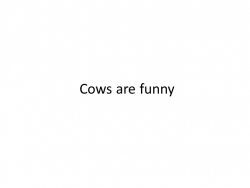 Презентация Spotlight2 "Cows are funny" - Класс учебник | Академический школьный учебник скачать | Сайт школьных книг учебников uchebniki.org.ua