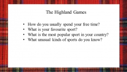 Презентация по английскому языку на тему "The Highland games" - Класс учебник | Академический школьный учебник скачать | Сайт школьных книг учебников uchebniki.org.ua